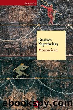 Zagrebelsky Gustavo - 2017 - Moscacieca by Zagrebelsky Gustavo