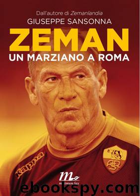 Zeman. Un marziano a Roma by Sansonna Giuseppe