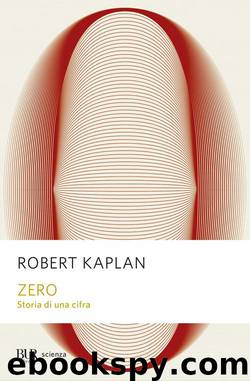 Zero. Storia di una cifra by Kaplan Robert