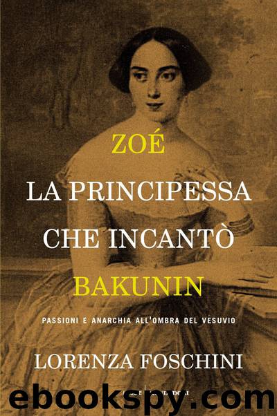 Zoé, la principessa che incantò Bakunin by Lorenza Foschini
