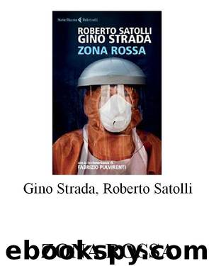 Zona rossa (2015) by Roberto Satolli & Gino Strada