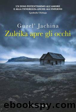 Zuleika apre gli occhi by Guzel' Jachina