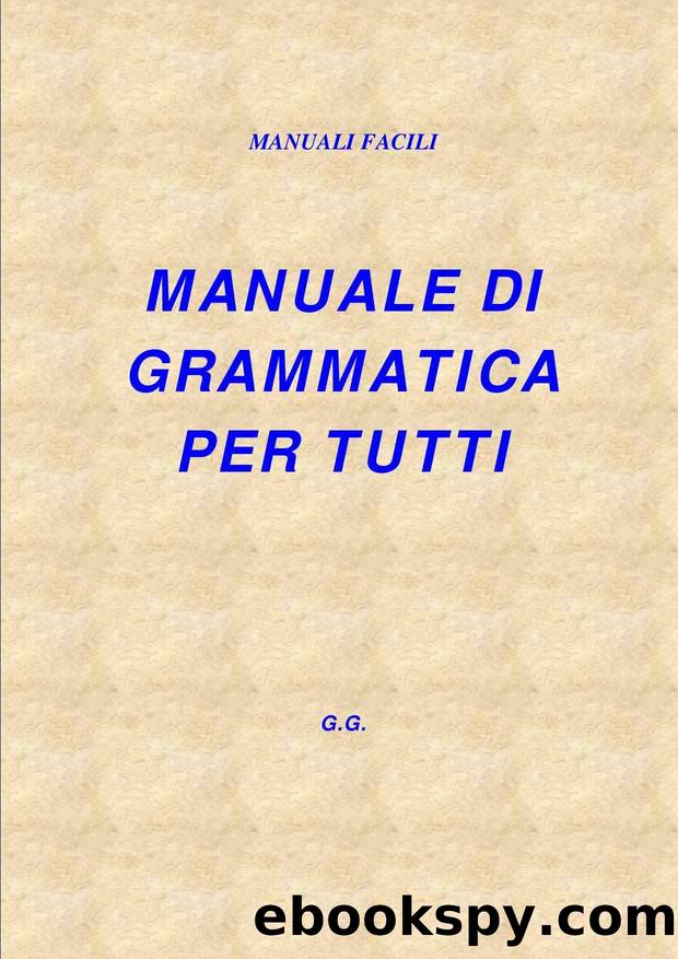 grammatica per tutti (Italian Edition) by Guida Gabriele