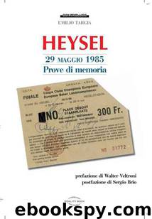 heysel - prove di memoria by emilio targia