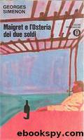lSimenon Georges - 1931 - Maigret e l'osteria dei due soldi by Simenon Georges
