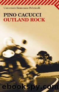 outland rock by pino cacucci