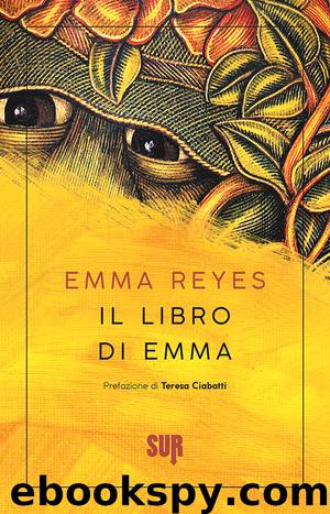 reyes - Il libro di Emma by Emma Reyes