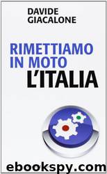 rimettiamo in moto l'Italia by Davide Giacalone
